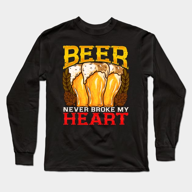 Beer never broke my Heart I Craft Beer drinking Lover design Long Sleeve T-Shirt by biNutz